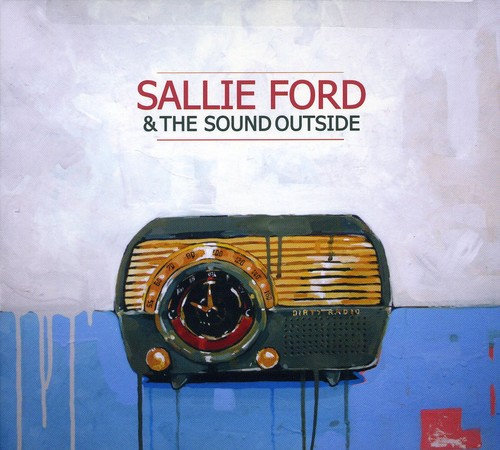 Sallie Ford & The Sound Outside - Dirty Radio