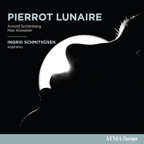 Arnold Schonberg & Max Kowalski: Pierrot Lunaire