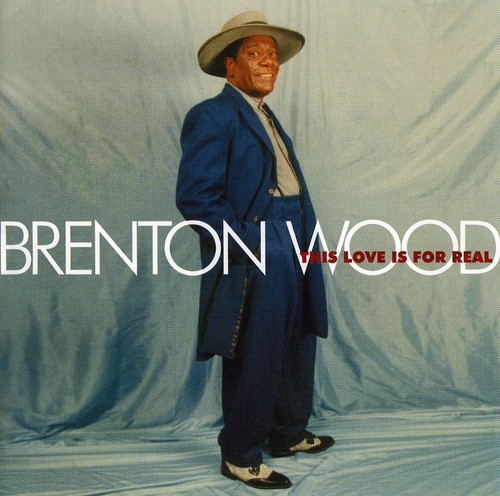 Brenton Wood - This Love Is for Real