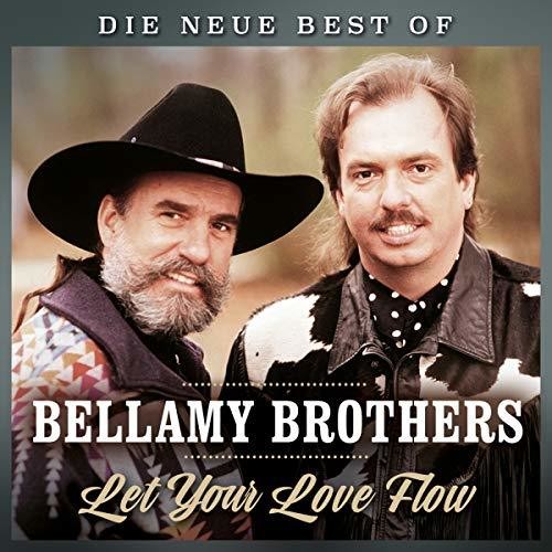 Bellamy Brothers - Let Your Love Flow: Die Neue Best of