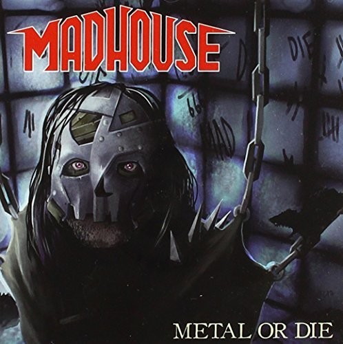 Madhouse - Metal Or Die