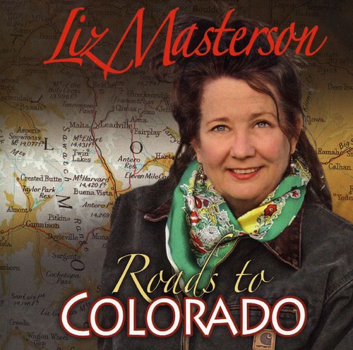 Liz Masterson - Roads to Colorado