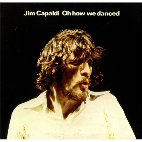 Jim Capaldi - Oh How We Danced [Import]