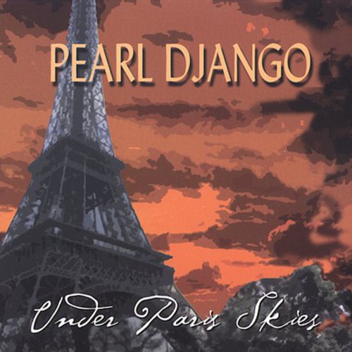 Pearl Django - Under Paris Skies