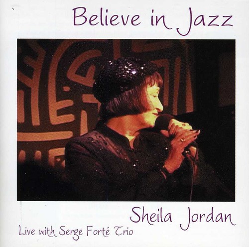 Sheila Jordan - Believe in Jazz