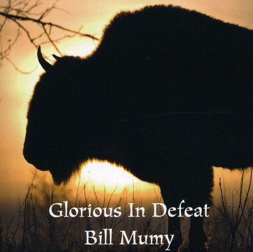 Bill Mumy - Glorious in Defeat