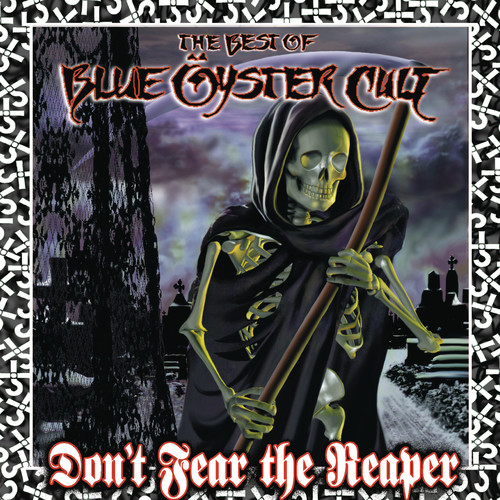 Don't Fear The Reaper: The Best Of Blue Oyster Cult