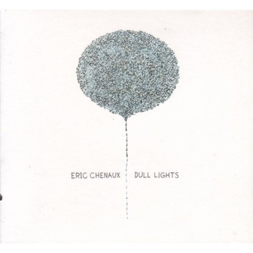 Eric Chenaux - Dull Lights