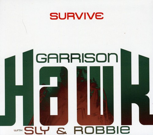 Garrison Hawk With Sly & Robbie - Survive