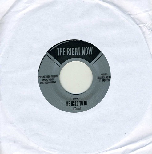The Right Now - He Used To Be / Good Man [Limited Edition]