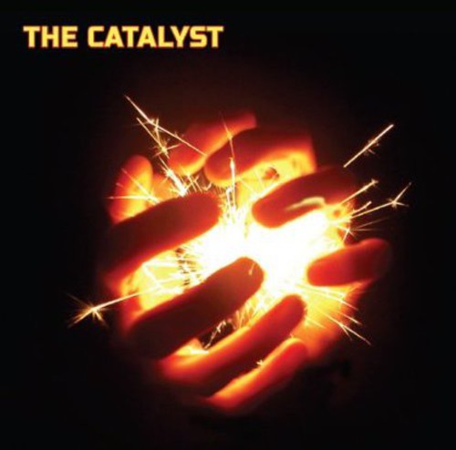 Catalyst - The Catalyst