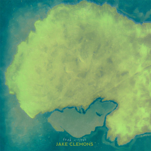 Jake Clemons - Fear & Love