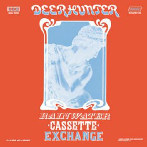 Deerhunter - Rainwater Cassette Exchange