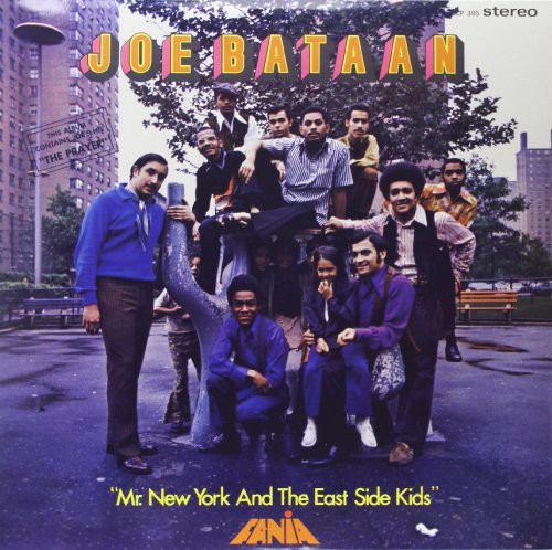 Joe Bataan - Mr. New York & the East Side Kids