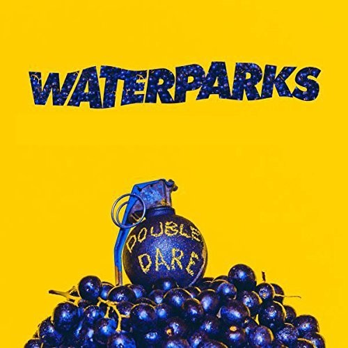 Waterparks - Double Dare [Import]
