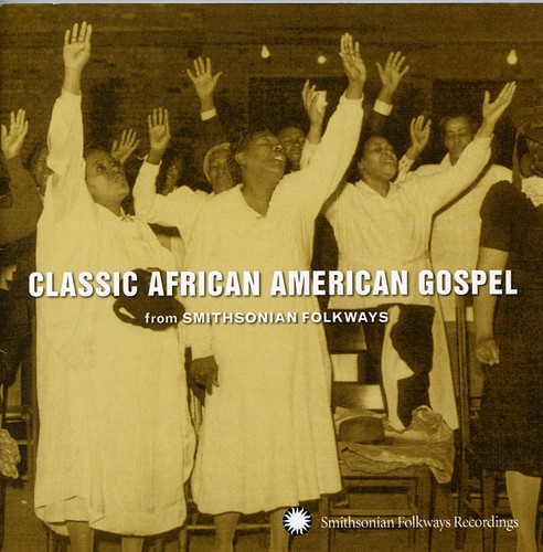 Smithsonian Folkways: Classic African American Gospel