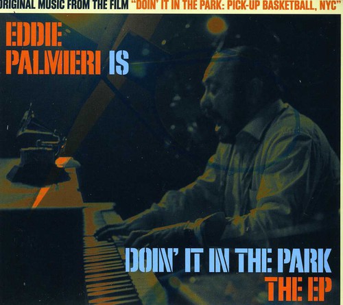 Eddie Palmieri - Doin' It in the Park: The EP (Original Music From the Film)