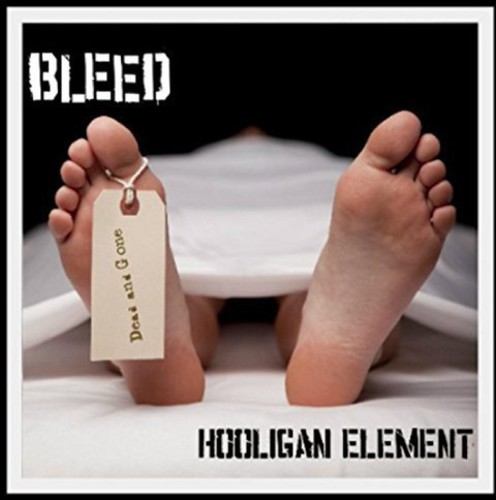 Bleed - Hooligan Element