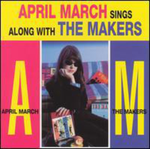 April March - Sings the Songs of the Makers