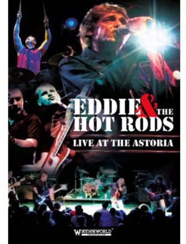 Eddie & The Hot Rods - Live at the Astoria