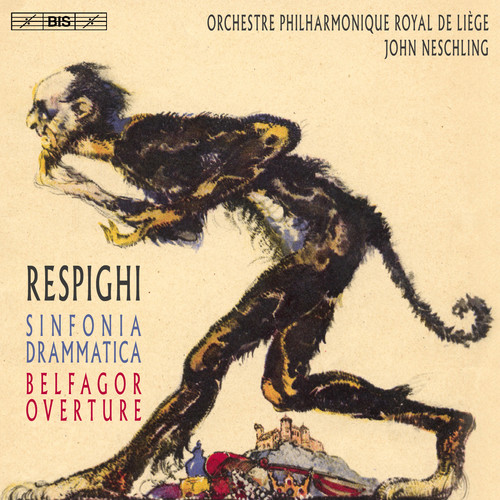 Ottorino Respighi: Sinfonia Drammatica & Belfagor