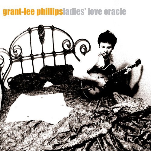 Grant-Lee Phillips - Ladies Love Oracle