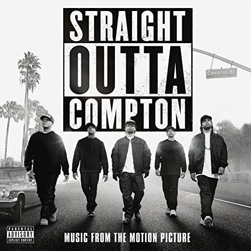 Straight Outta Compton [Movie] - Straight Outta Compton (Music From the Motion Picture)