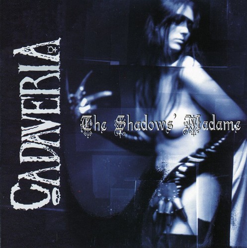 Cadaveria - Shadows Madame