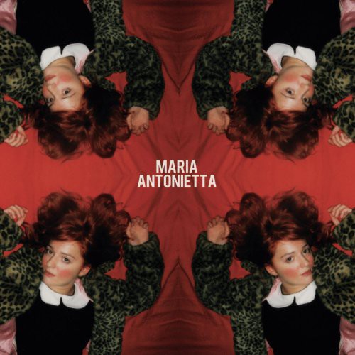 Maria Antonietta - Maria Antonietta