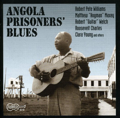 Angola Prisoners Blues /  Various