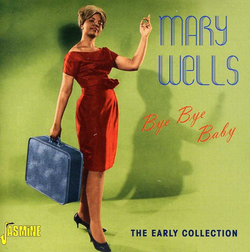 Mary Wells - Bye Bye Baby:Early Collection [Import]