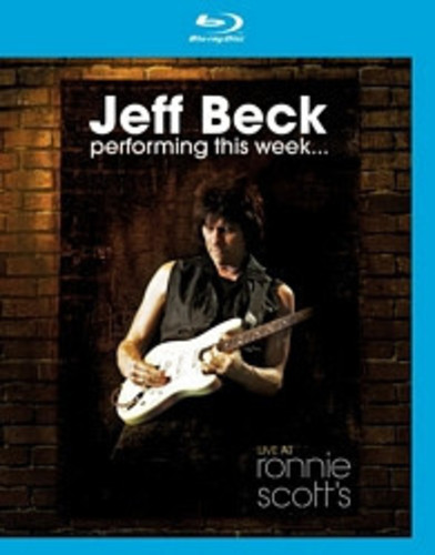 Jeff Beck - Performing This Week: Live at Ronnie Scott's