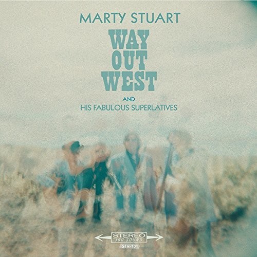 Marty Stuart & His Fabulous Superlatives - Way Out West [Import]