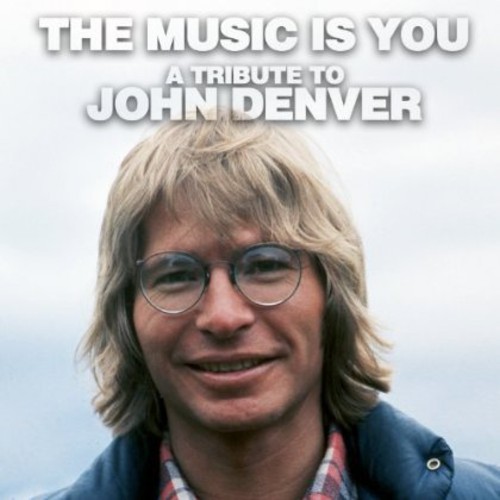 John Denver - Music Is You-A Tribute To John Denver [Import]