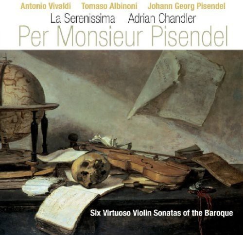 Per Monsieur Pisendel: 6 Virtuoso Violin Stas