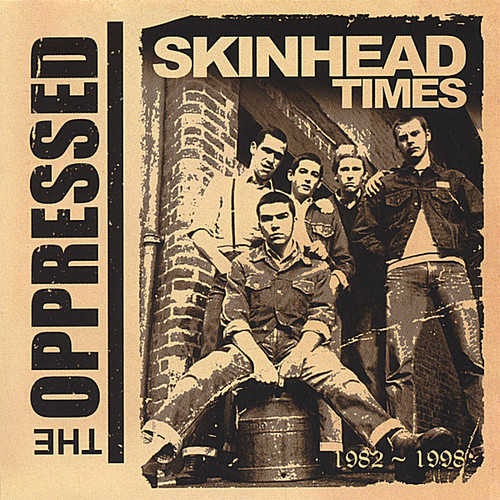 Oppressed - Skinhead Times 1982-1998