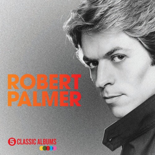 Robert Palmer - 5 Classic Albums (Uk)