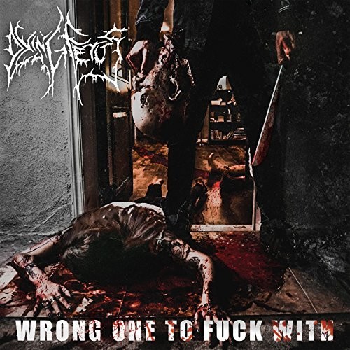 Dying Fetus - Wrong One To Fuck With [LP]