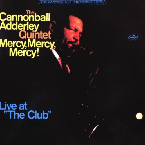 Cannonball Adderley - Mercy Mercy Mercy