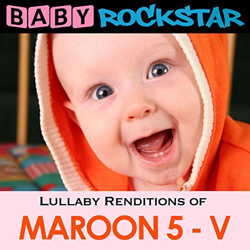 Baby Rockstar - Lullaby Renditions of Maroon 5