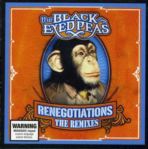 Black Eyed Peas - Renegotiations: The Remixes