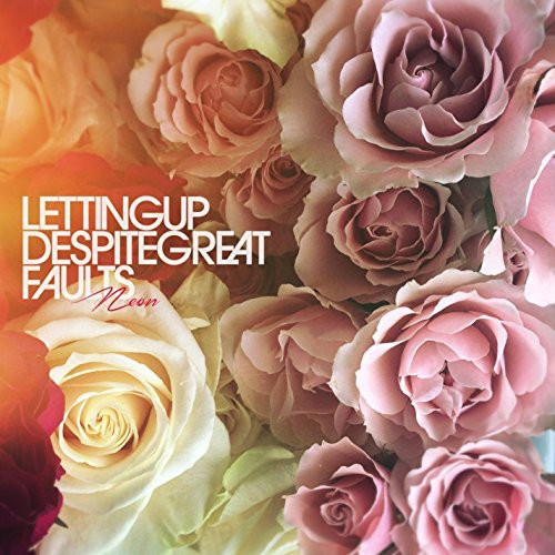Letting Up Despite Great Fault - Neon