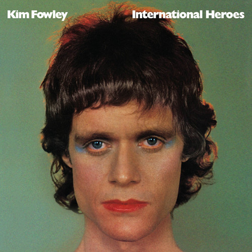 Kim Fowley - International Heroes