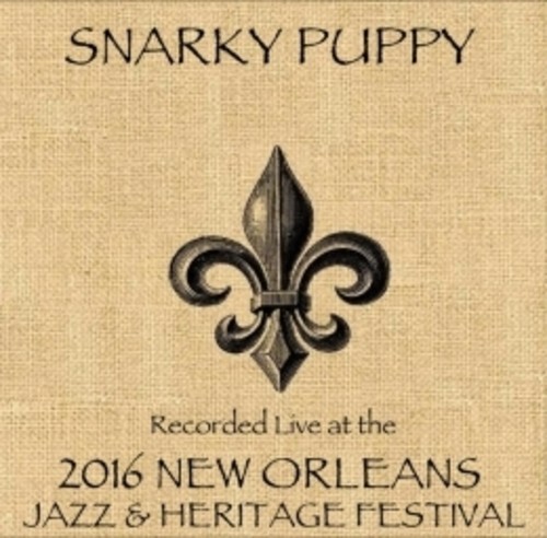 Snarky Puppy - Snarky Puppy Live at JazzFest 2016