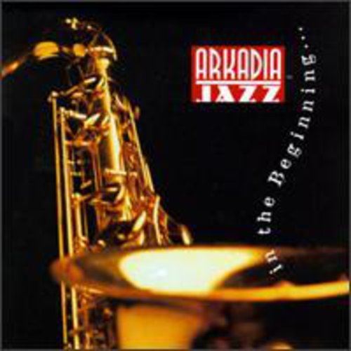 Arkadia Jazz: In the Beginning /  Various