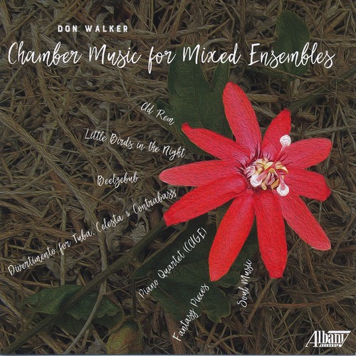 Don Walker: Chamber Music for Mixed Ensembles