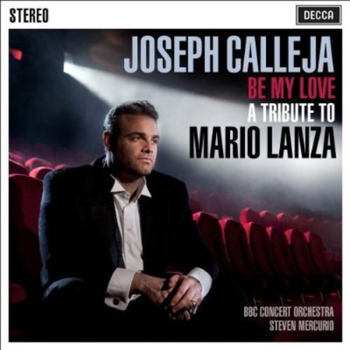 Joseph Calleja - Be My Love: Tribute to Mario Lanza