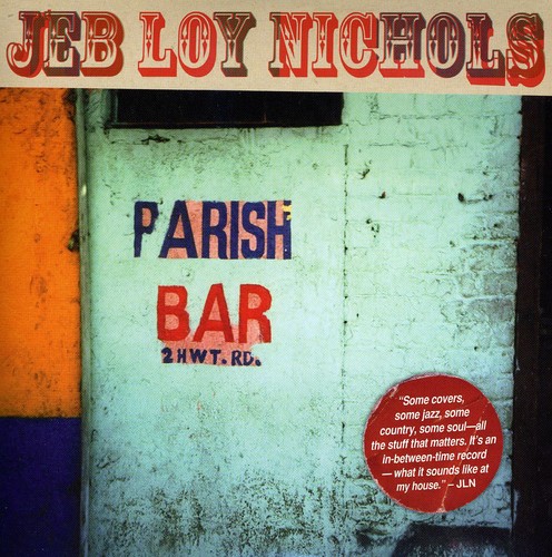 Jeb Loy Nichols - Parish Bar
