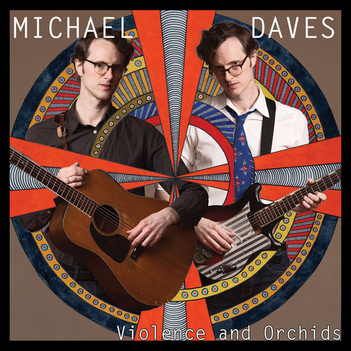 Michael Daves - Violence And Orchids