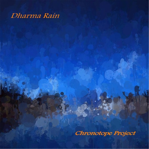 Chronotope Project - Dharma Rain